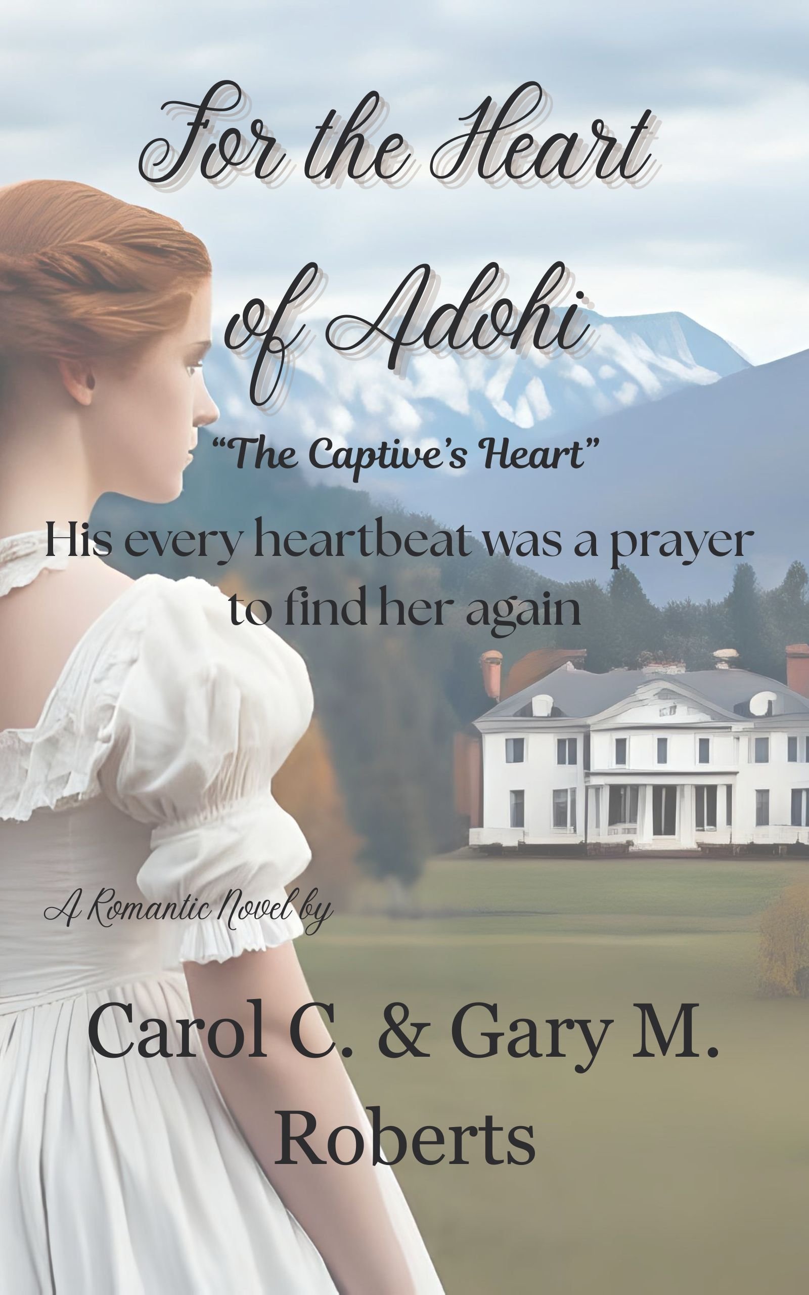 For the Heart of Adohi. Book 2 of 3